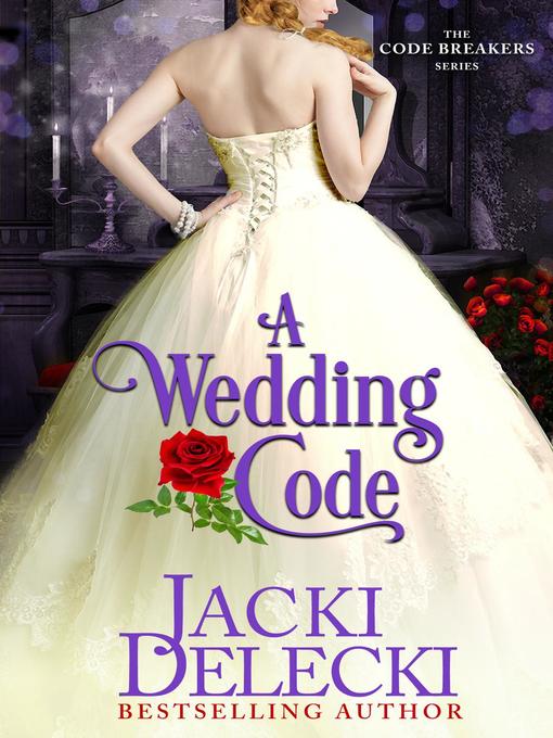 Title details for A Wedding Code by Jacki Delecki - Available